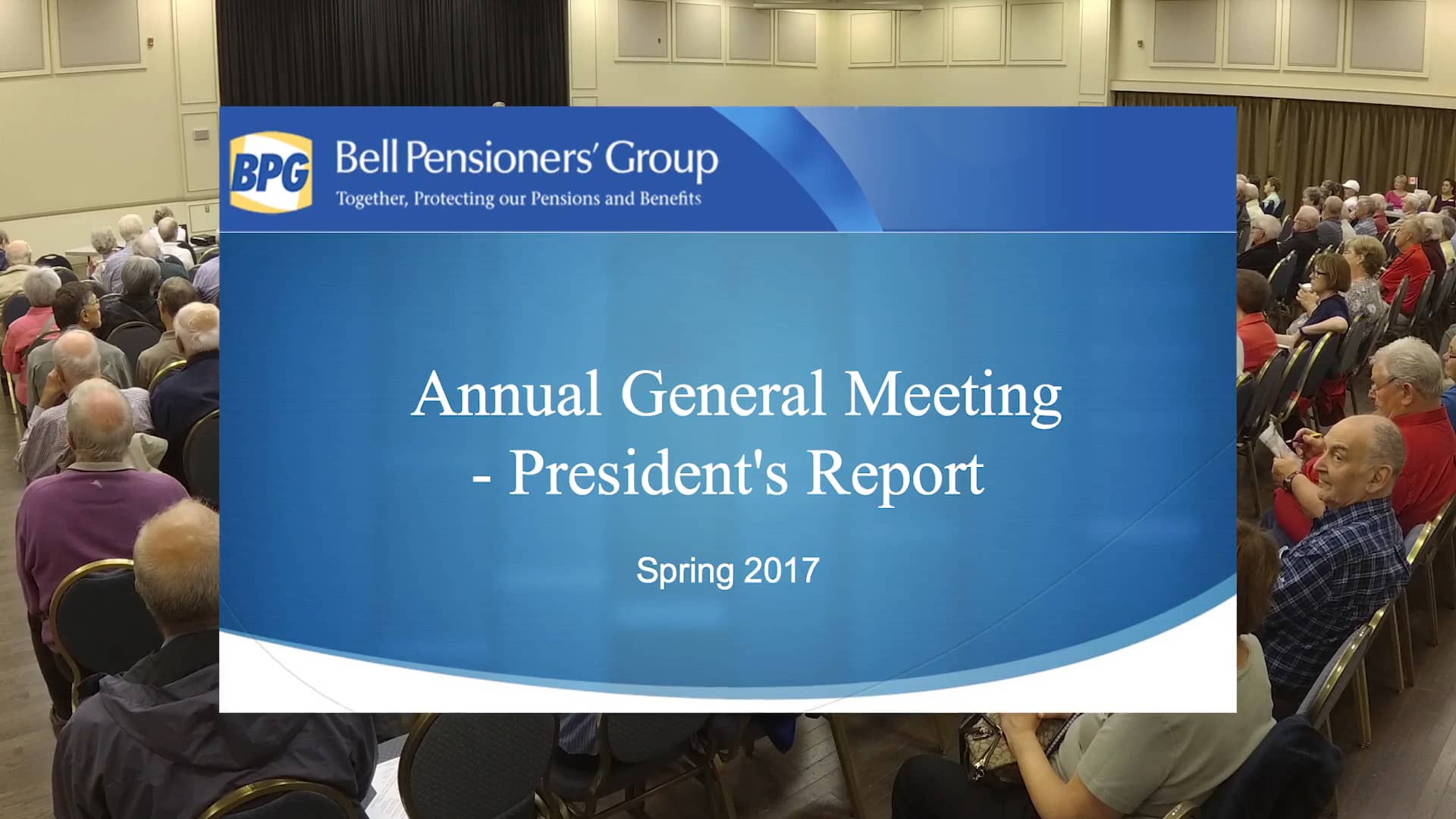 Bell Pensioners’ Group // May 2017 // President’s Report on Vimeo