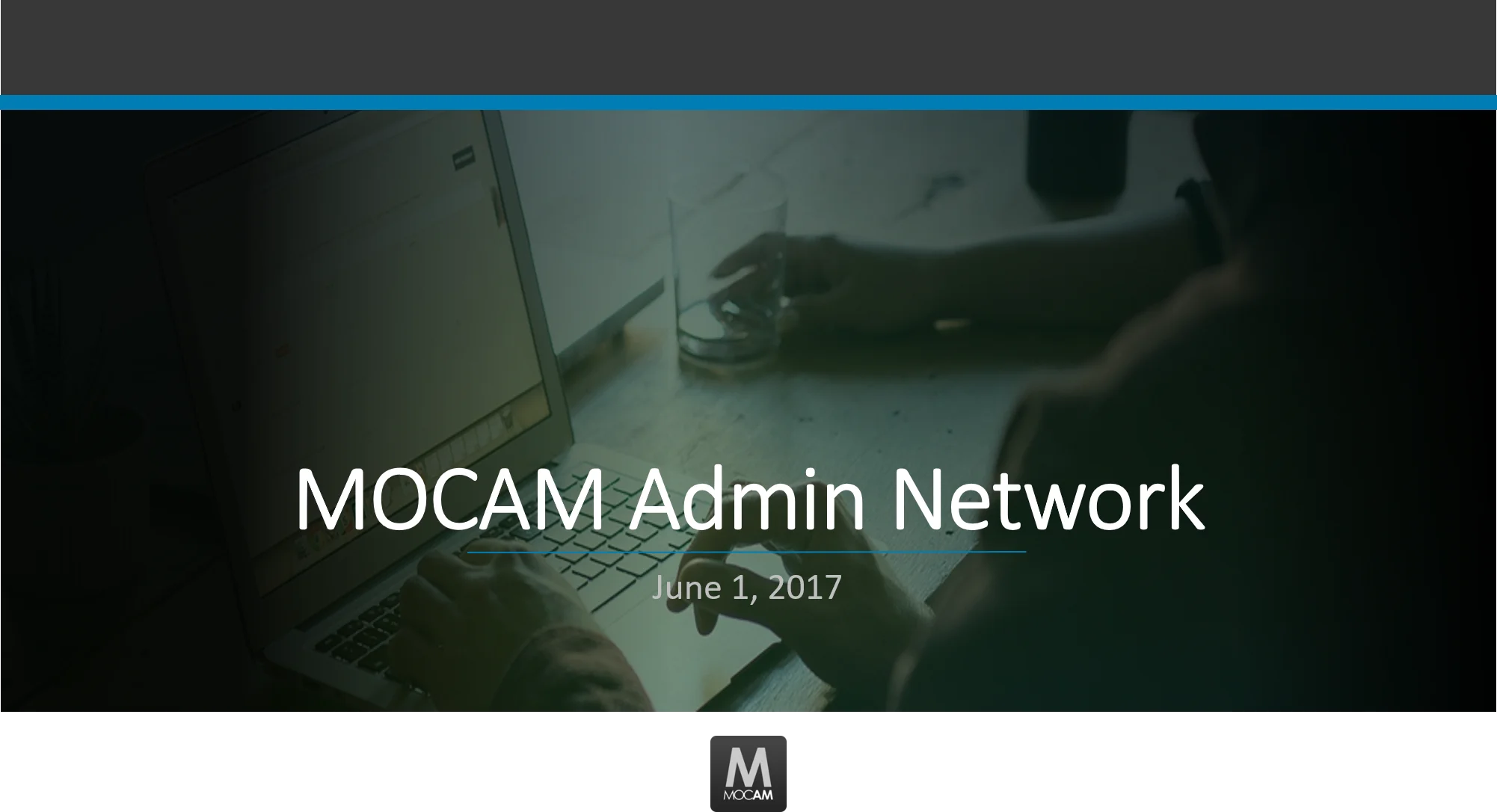 2017-06-01 MOCAM Admin Network Meeting on Vimeo