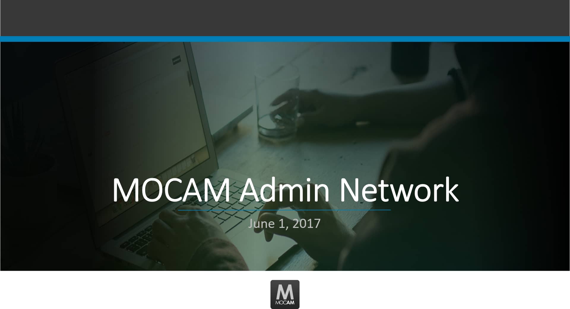 20170601 MOCAM Admin Network Meeting on Vimeo