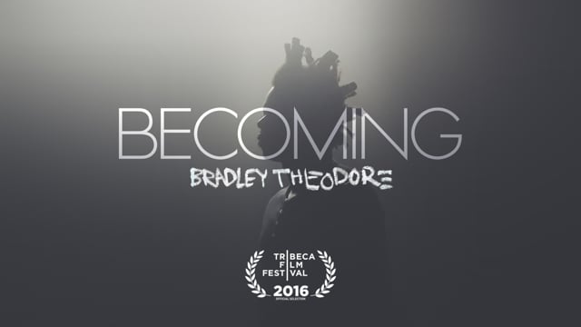 Becoming: Bradley Theodore