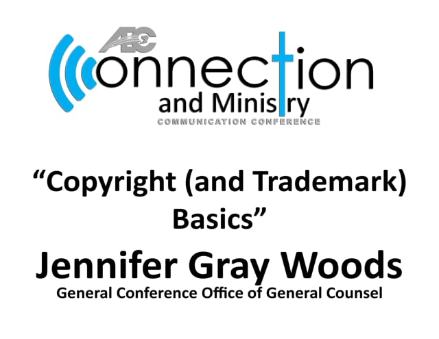 2017 Communication Conference - Copyright (and Trademark) Basics