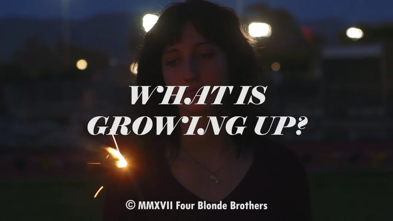 WHAT IS GROWING UP? on Vimeo