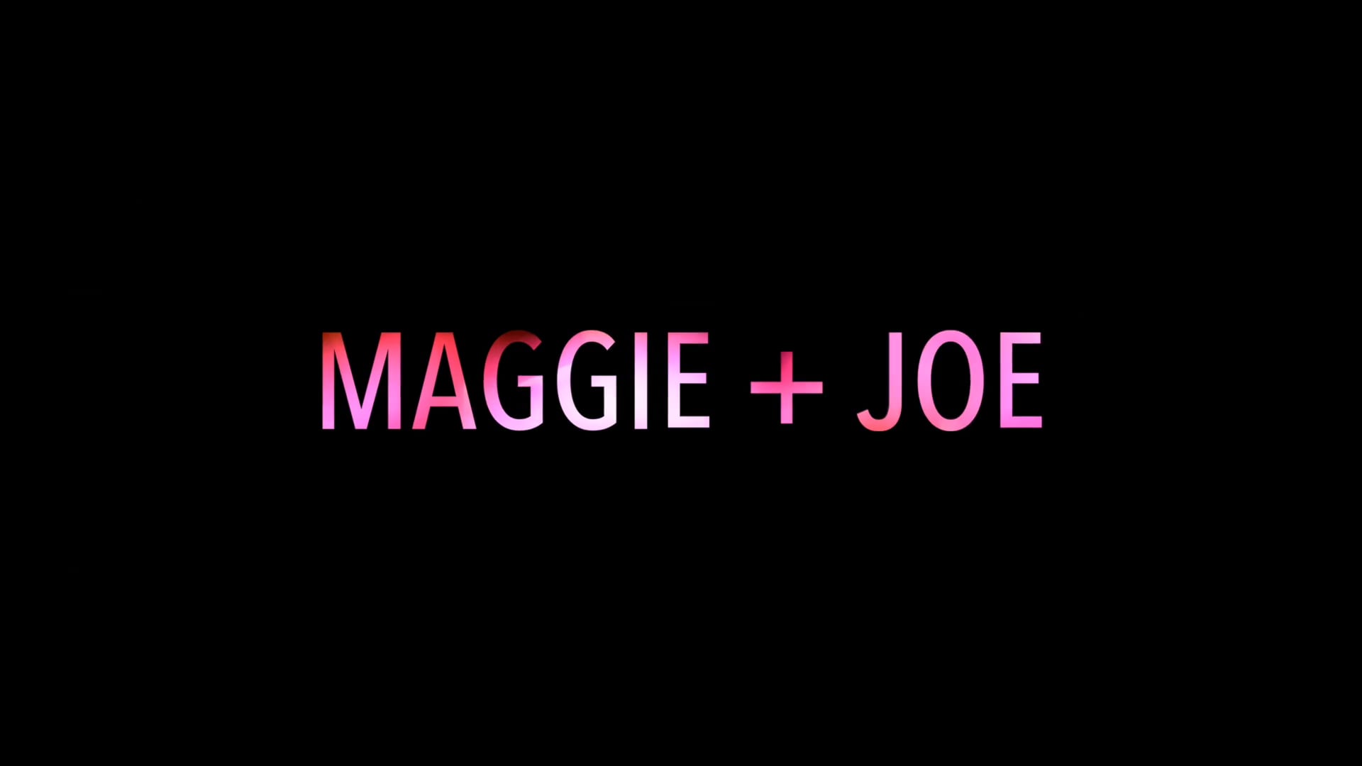 Maggie + Joe