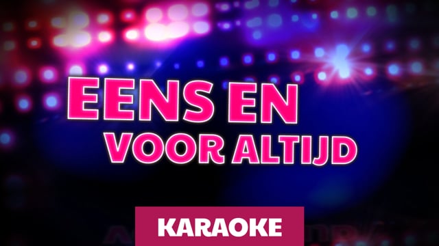 Eens en voor altijd (karaoke)