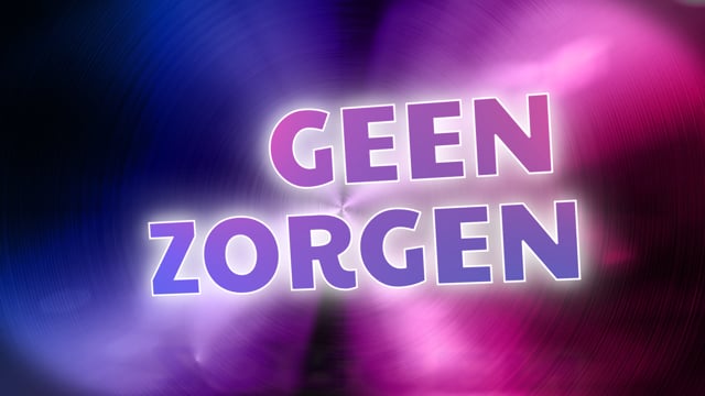 Geen zorgen