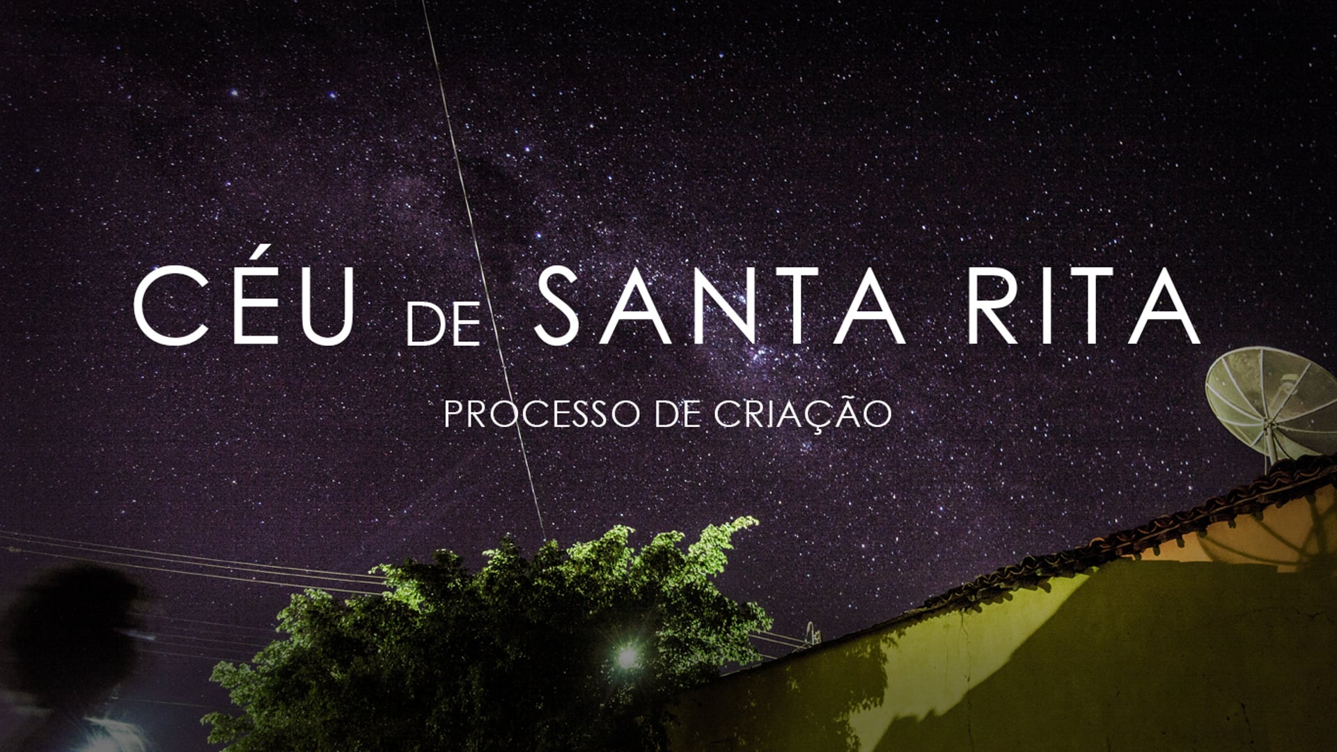 CÉU DE SANTA RITA - PROCESSO DE CRIAÇÃO