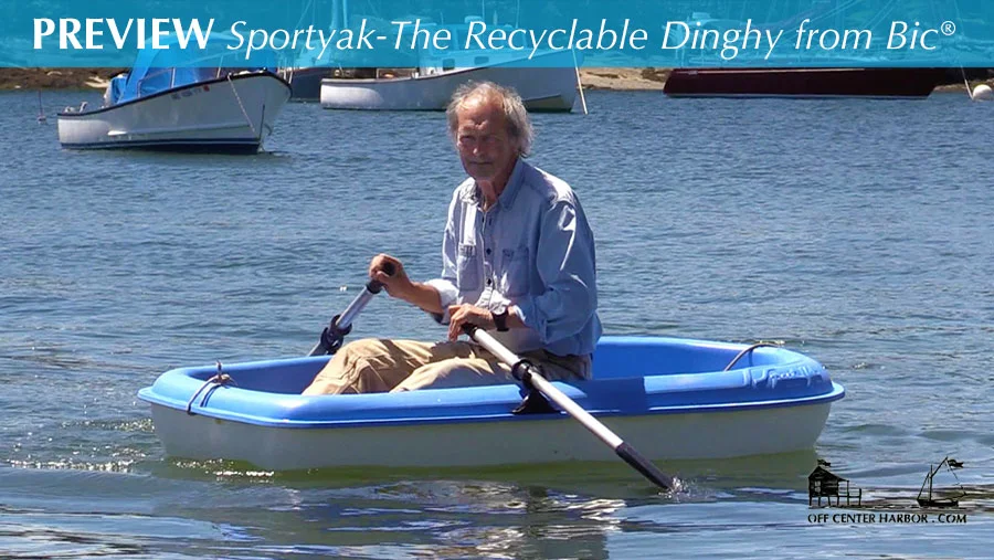 VIDEO: Sportyak - The Recyclable Dinghy From Bic® | Off Center Harbor