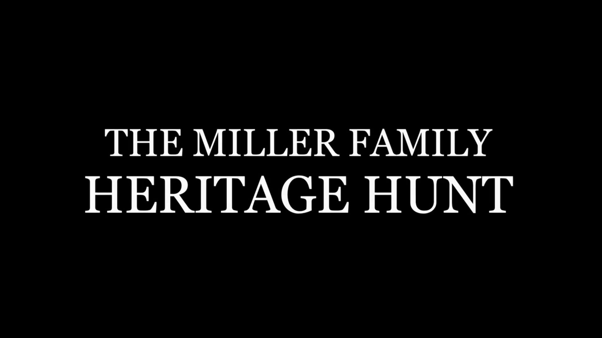 The Miller Family Heritage Hunt