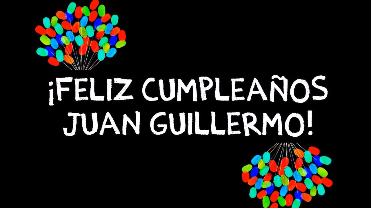 Feliz Cumpleaños Juan Guillermo!! on Vimeo