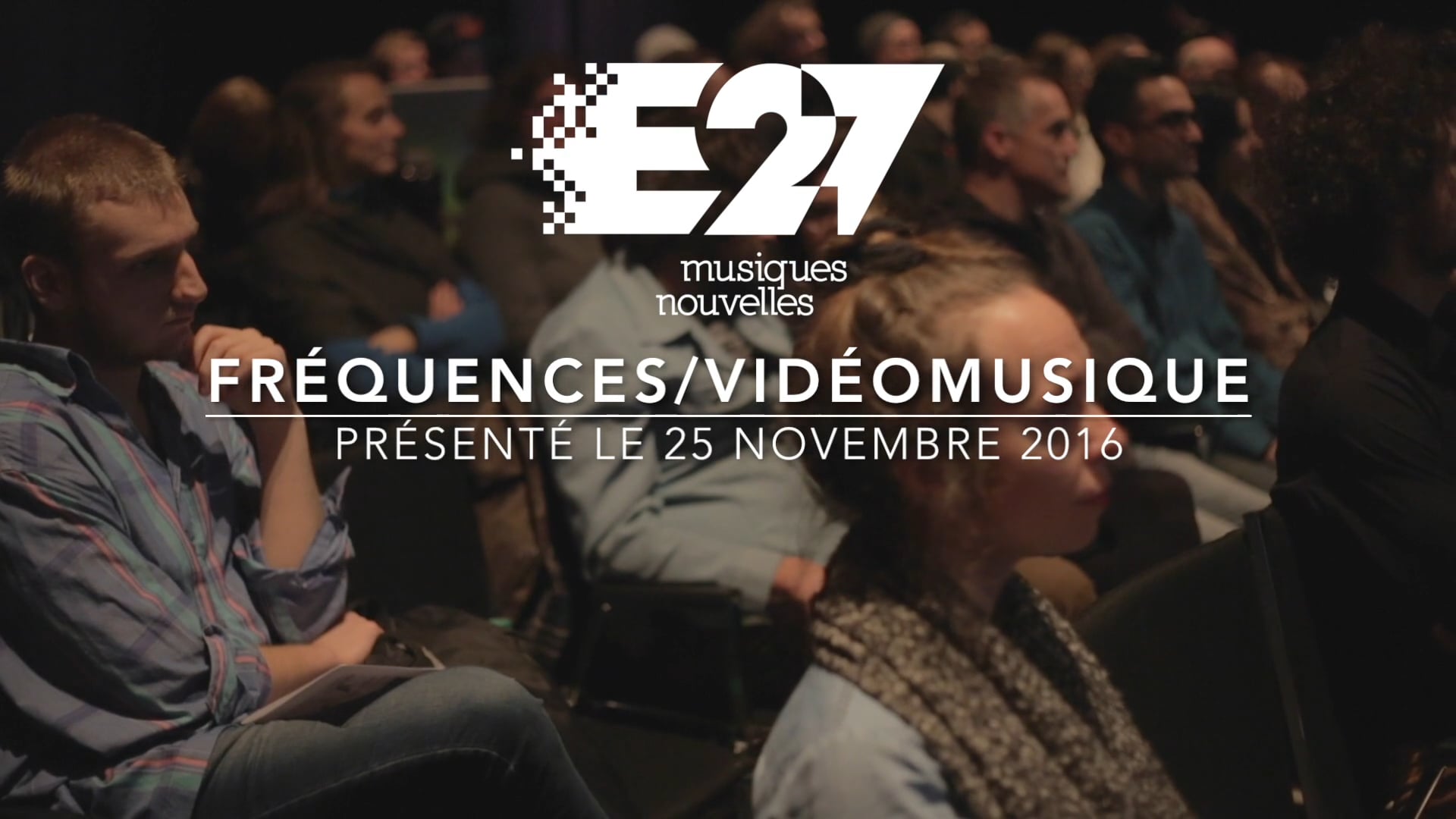 E27 - fréQuenCes/vidéomusique