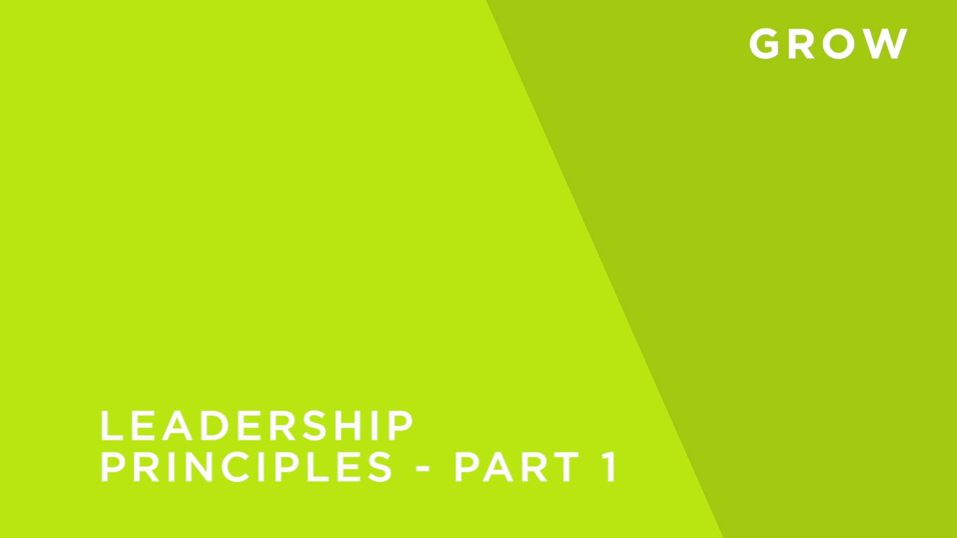 Leadership Principles - Part 1