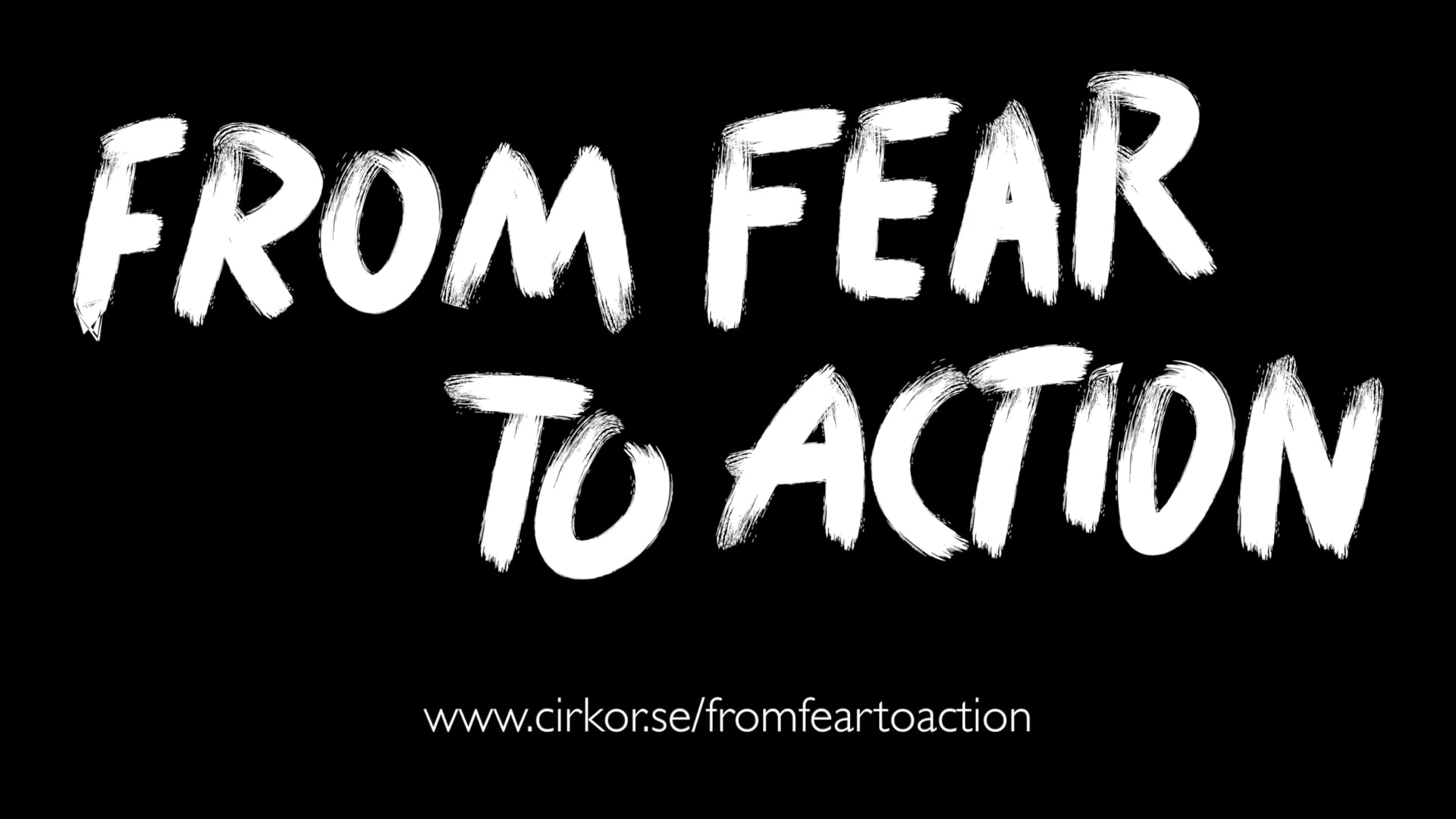 From fear to action