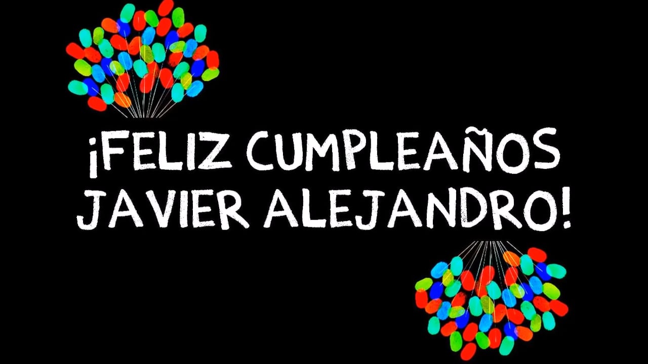 Feliz Cumpleaños Javier Alejandro!!