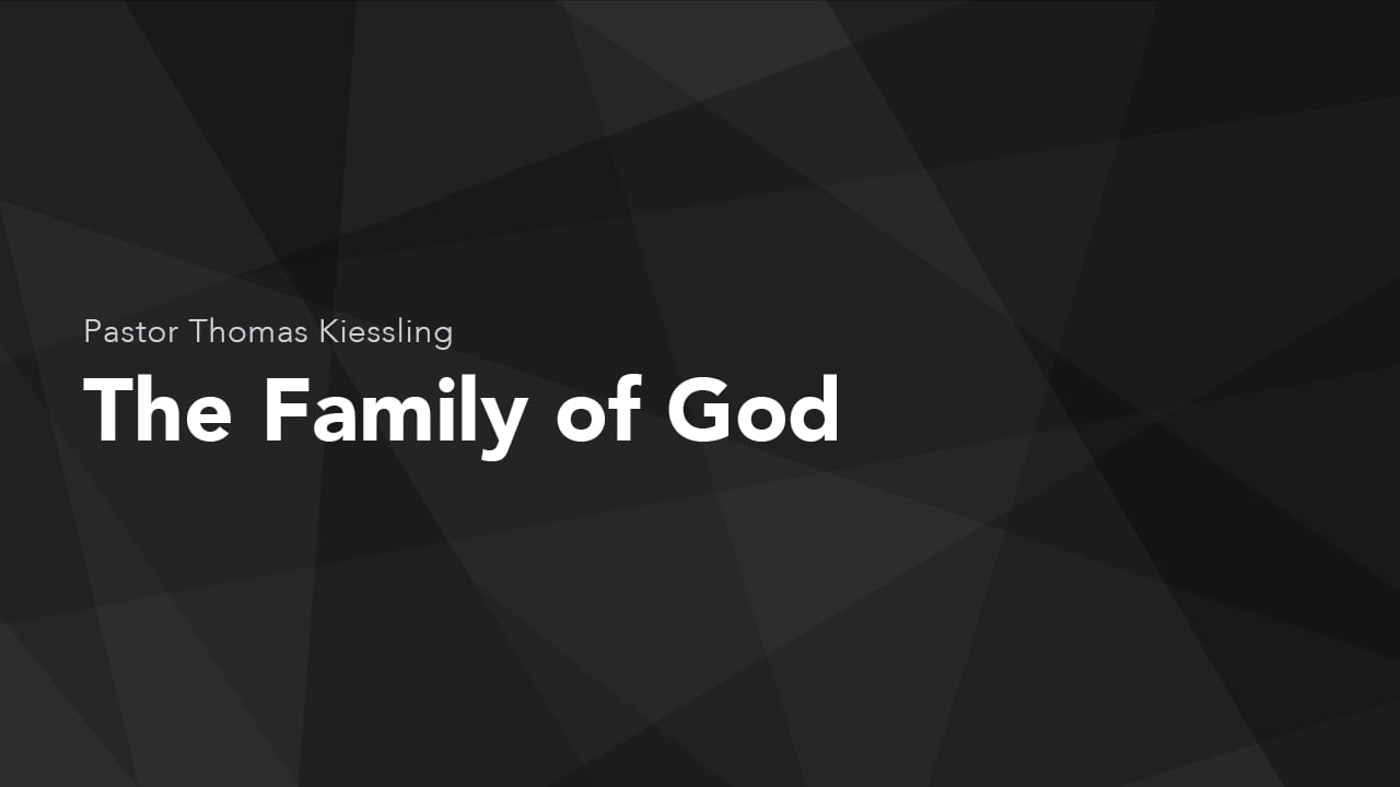 The Family of God (Tom Kiessling) on Vimeo