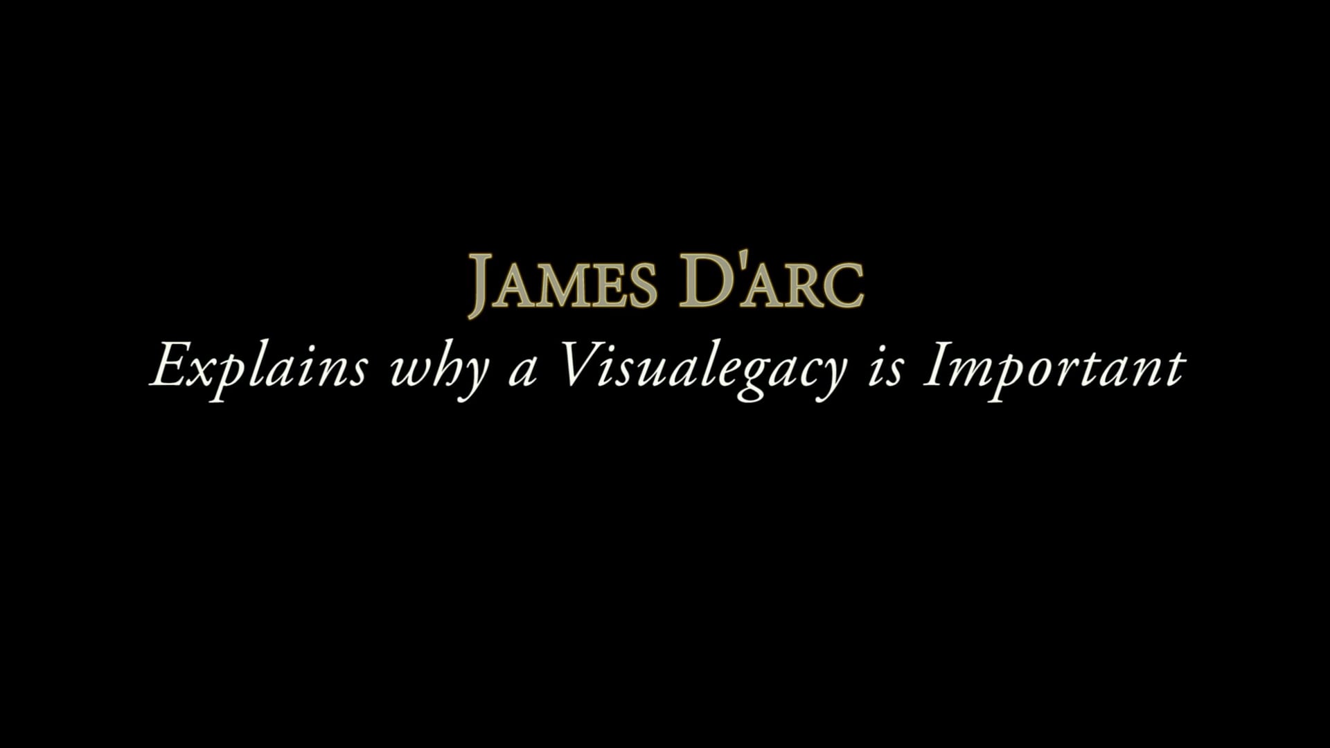 Why a Visualegacy?