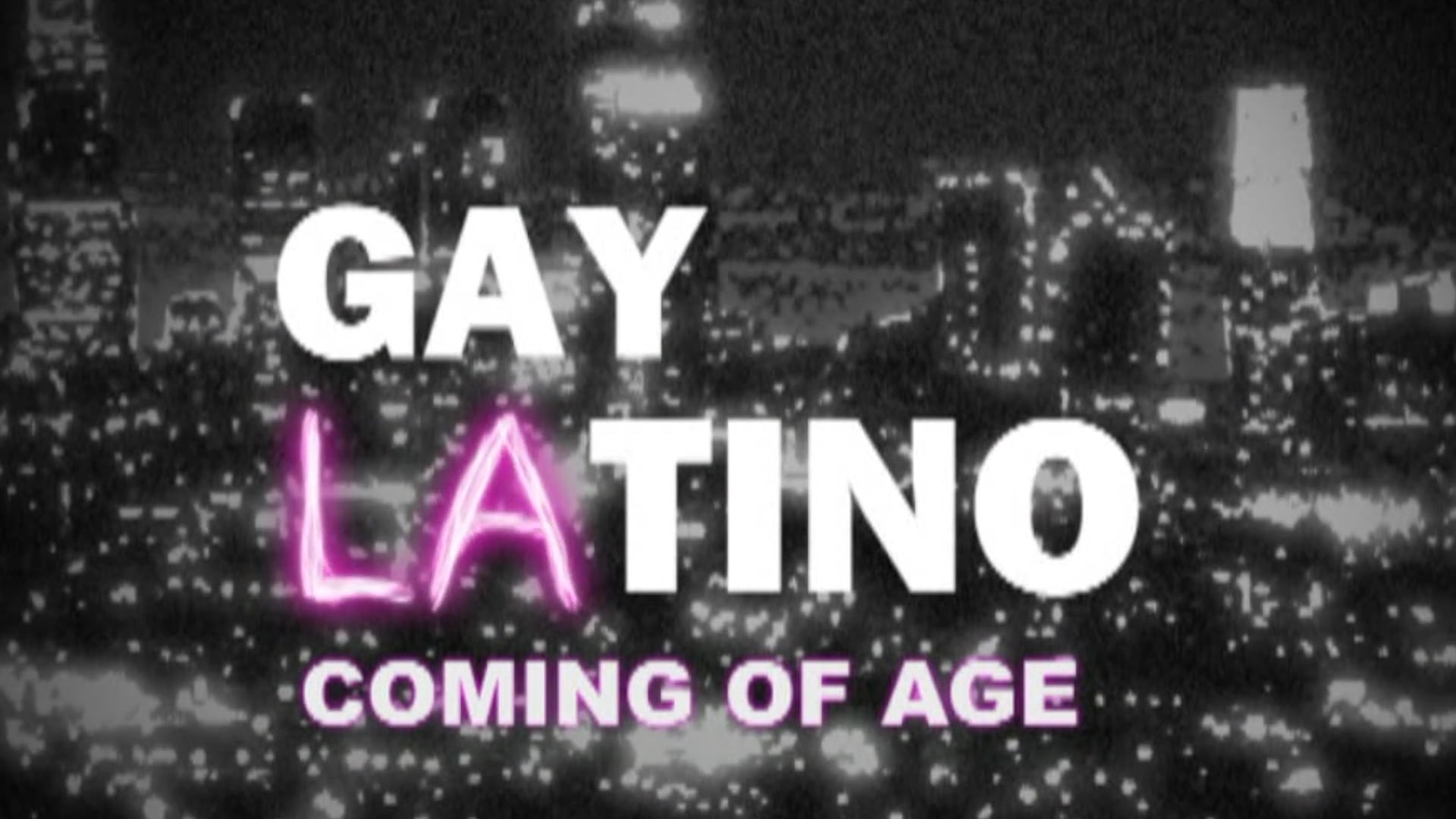 Gay Latino Los Angeles: Coming of Age Teaser - SD