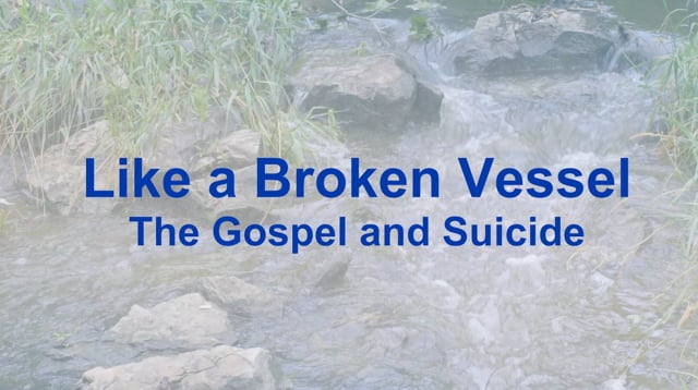 Like a Broken Vessel: A commentary on Faith and Suicide