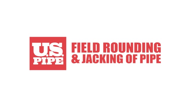 Field Rounding & Jacking of Pipe