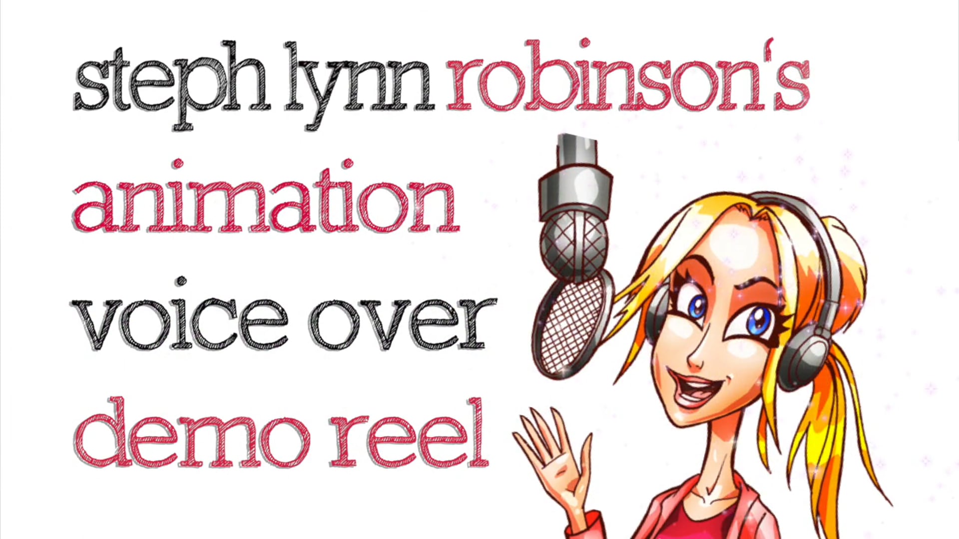 Steph Lynn Robinson - Animation Voiceover Demo Reel