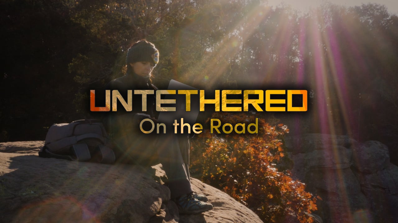 Untethered: On the Road Episode 7