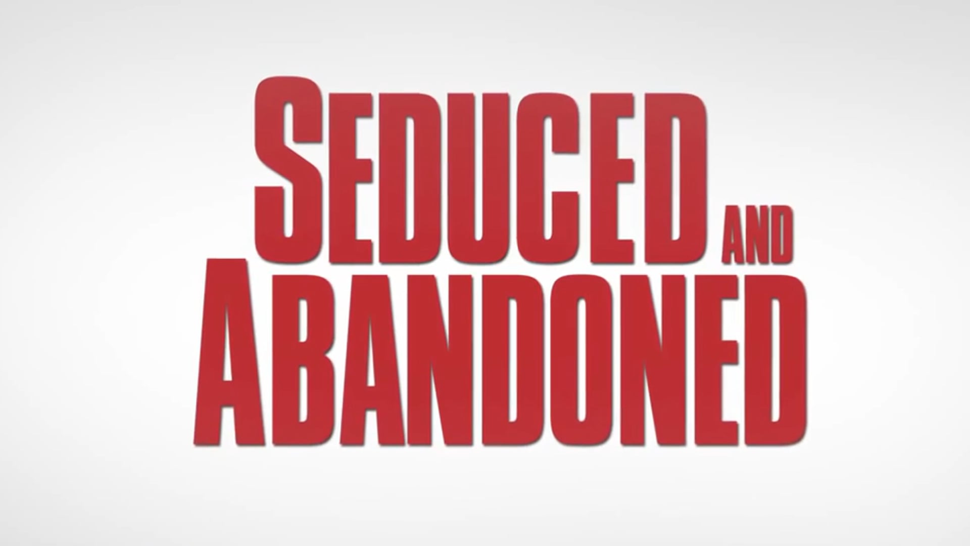 SEDUCED AND ABANDONED Official UK Trailer - in cinemas 8th N