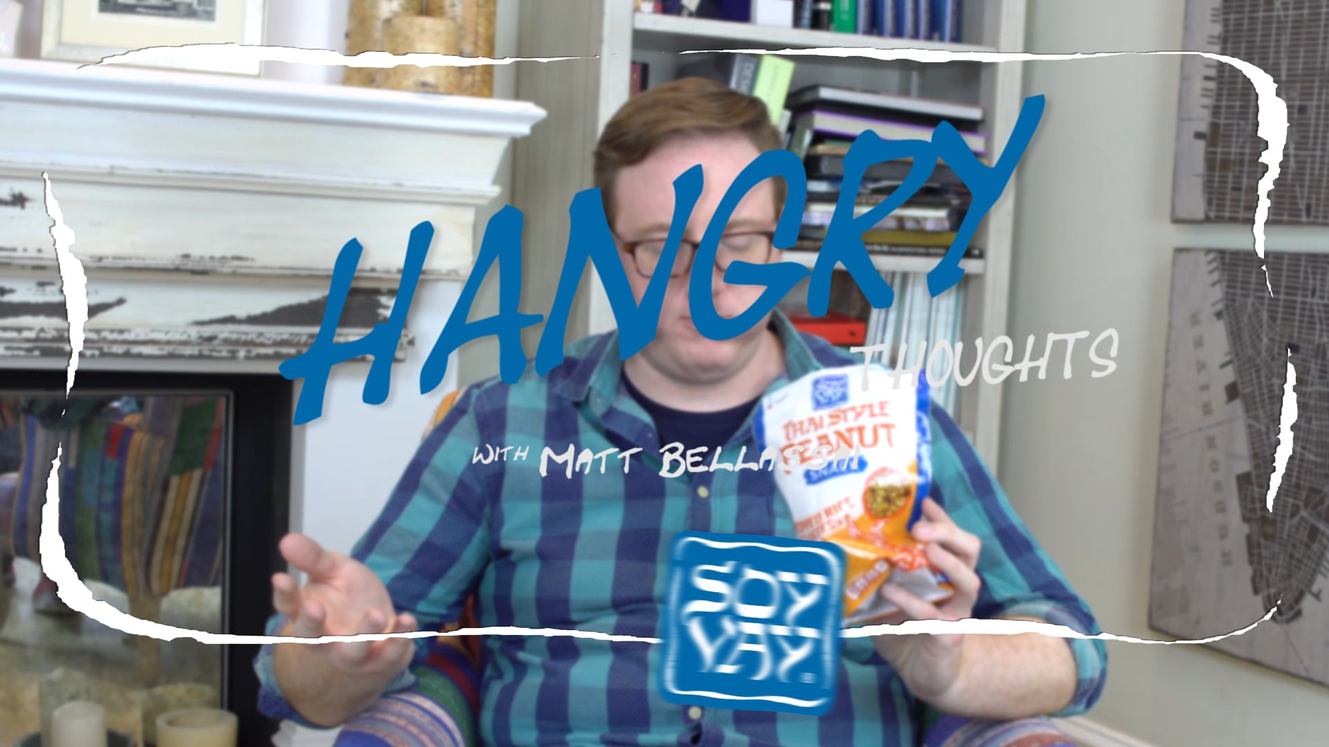 Matt Bellassai - Soy Vay! Snack Foods - Hangry Thoughts You Have While Shopping