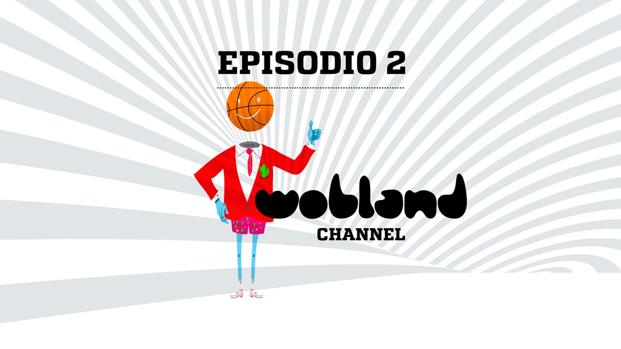 WOBLAND CHANNEL Episodio 2