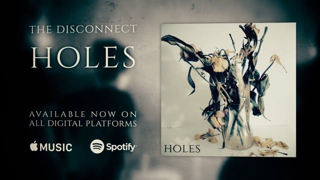 The Disconnect - Holes (Official Video)
