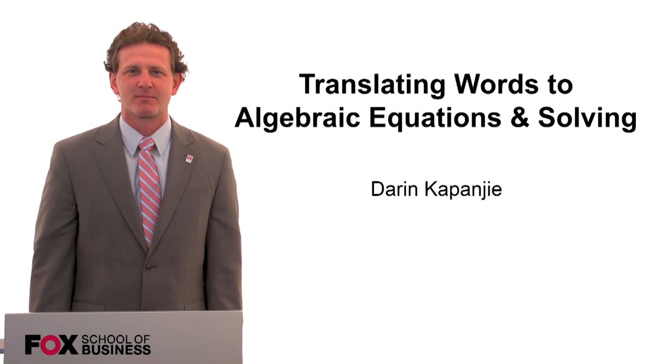 Translating Words to Algebraic Equations and Solving