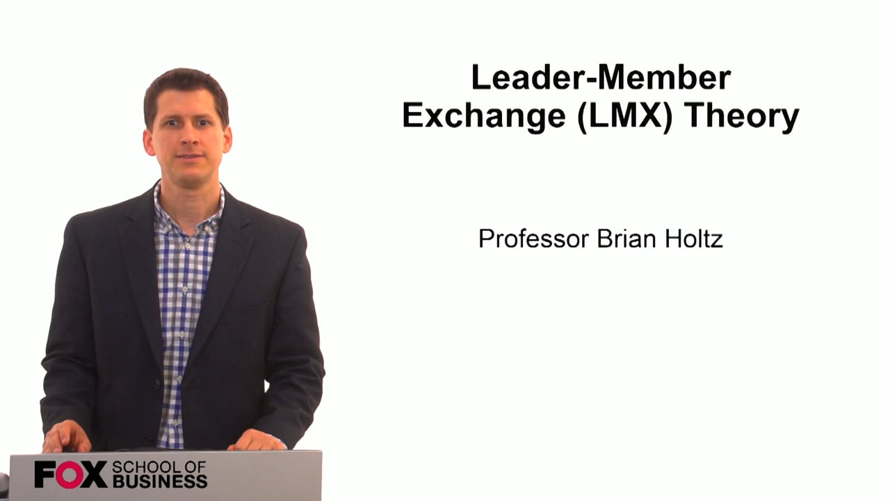 Leader-Member Exchange (LMX) Theory