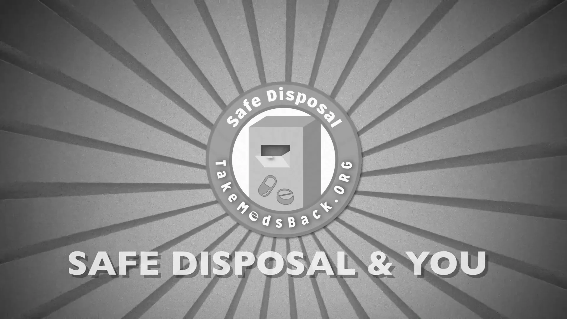 Safe Disposal & You - TakeMedsBack.org