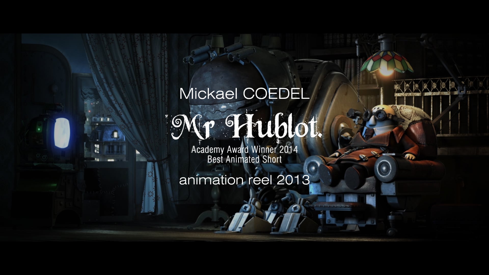 MR HUBLOT - Animation Reel - Mickael Coedel - 2013