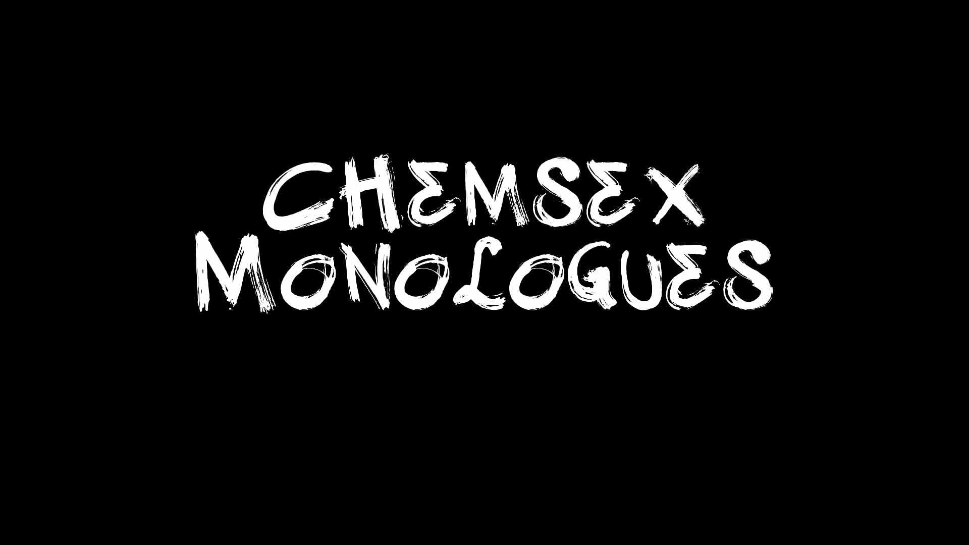 The Chemsex Monologues