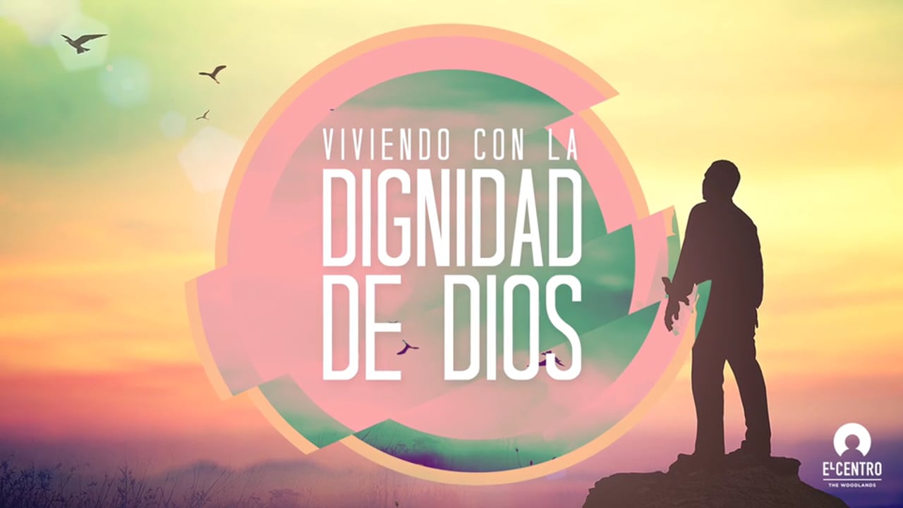 Viviendo  con dignidad - Predicas Cristianas