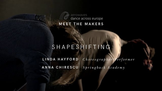 Springback Academy Graduate writer Anna Chirescu meets choreographer to talk about her Aerowaves 2017 selected work: SHAPESHIFTING