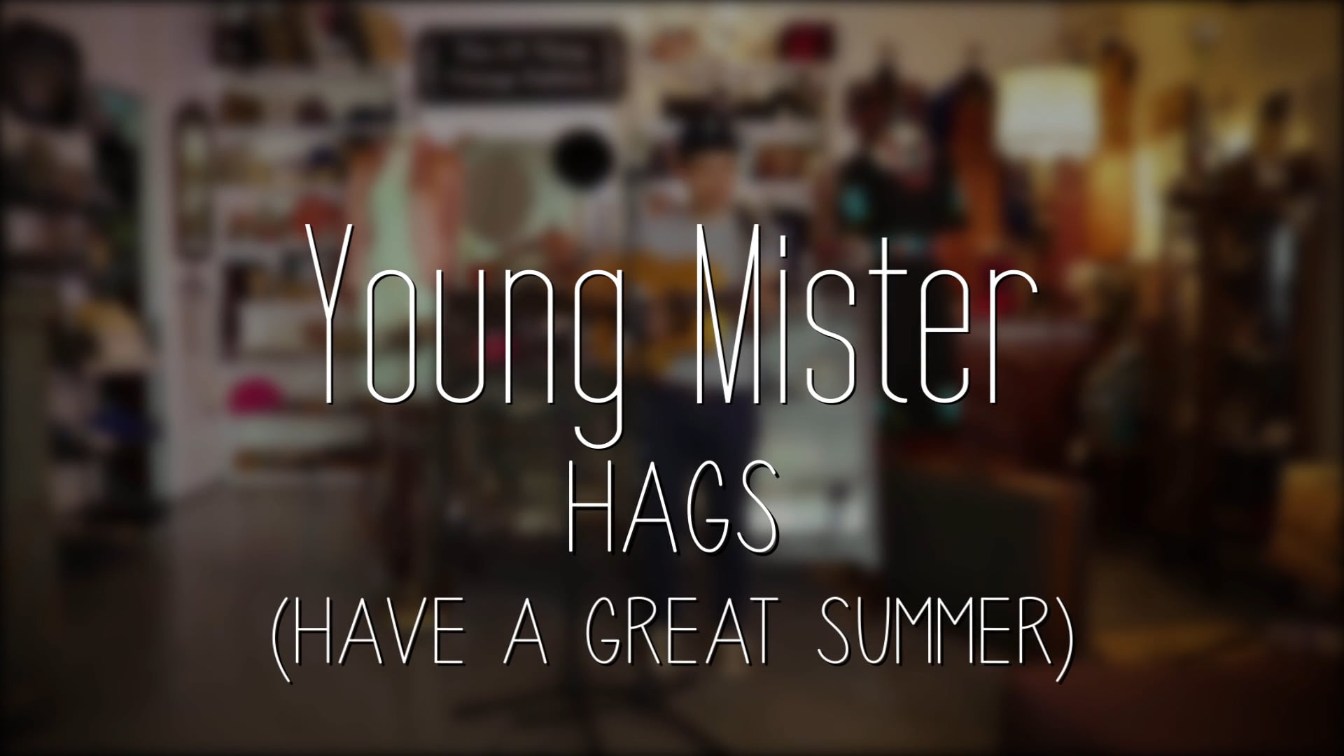 Young Mister - HAGS (Have A Great Summer)
