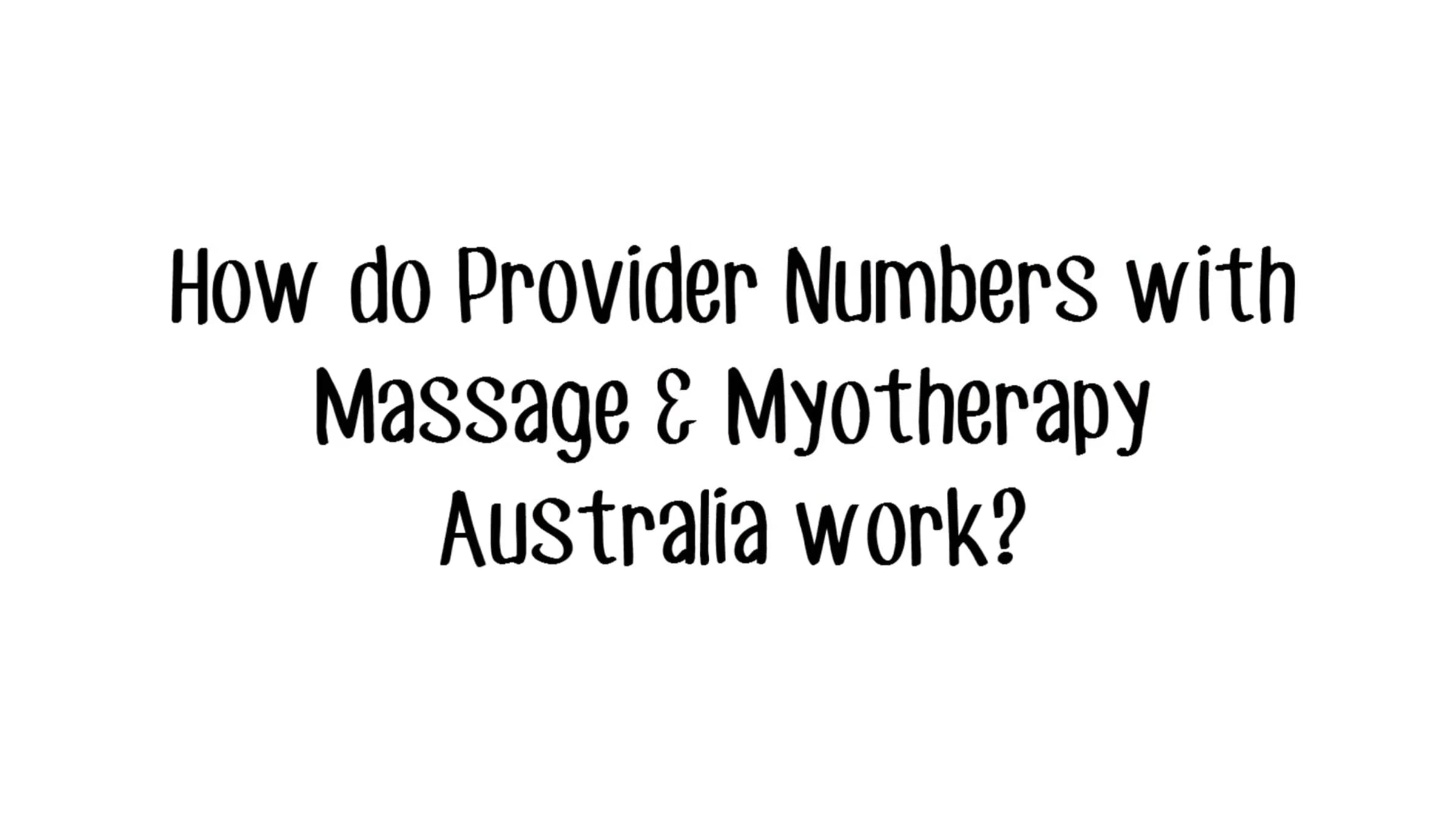 Provider Numbers - Massage & Myotherapy Australia