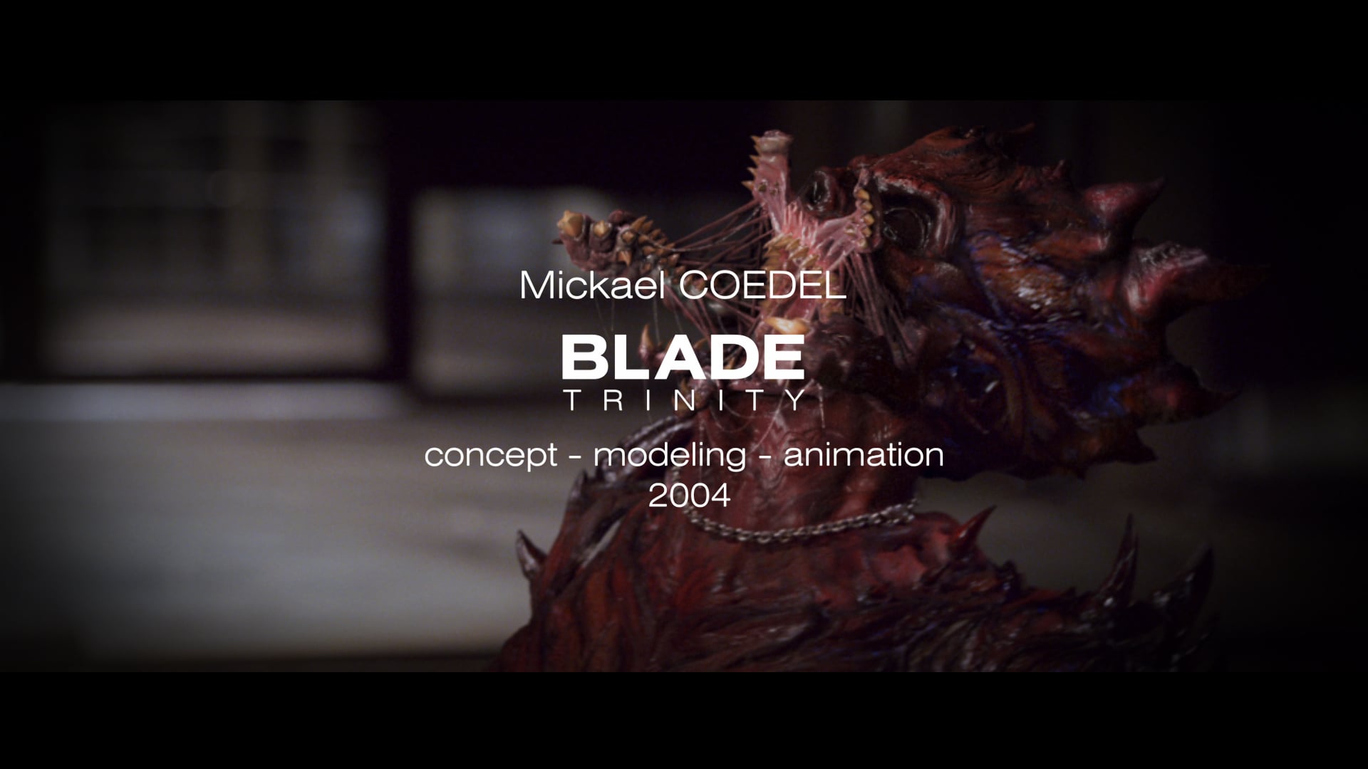 BLADE TRINITY - Concept, modeling, animation reel - 2004 - Mickael Coedel