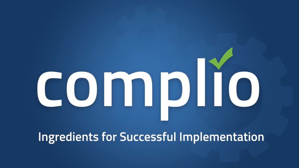 Ingredients for Successful Complio Implementation