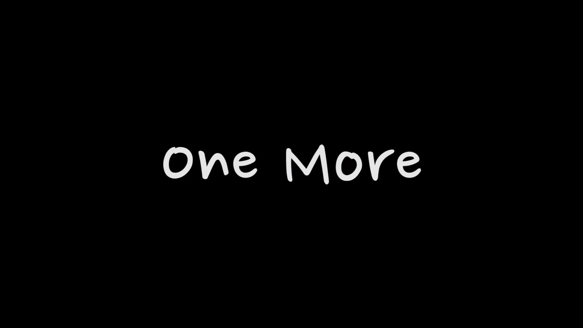 One More - Trailer