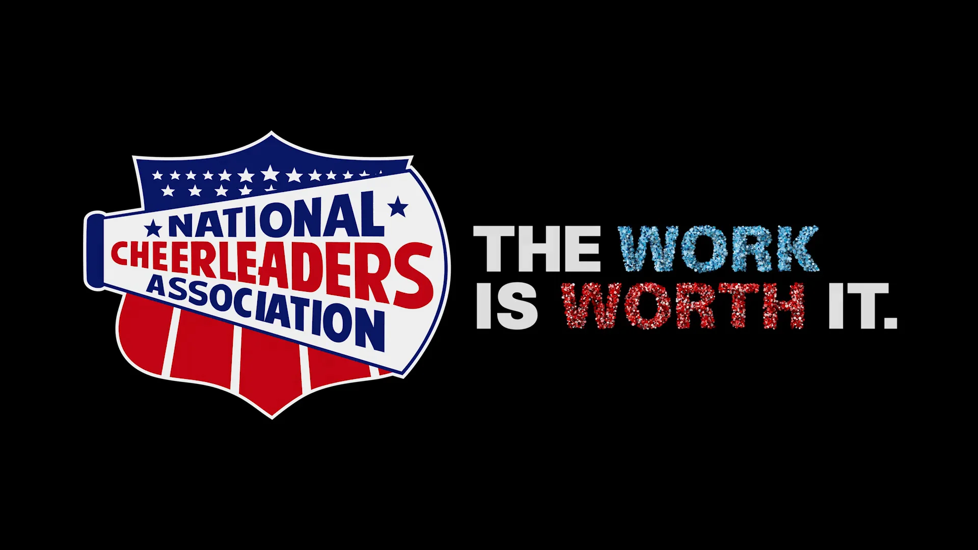 National Cheerleaders Association — The Work Is Worth It ®