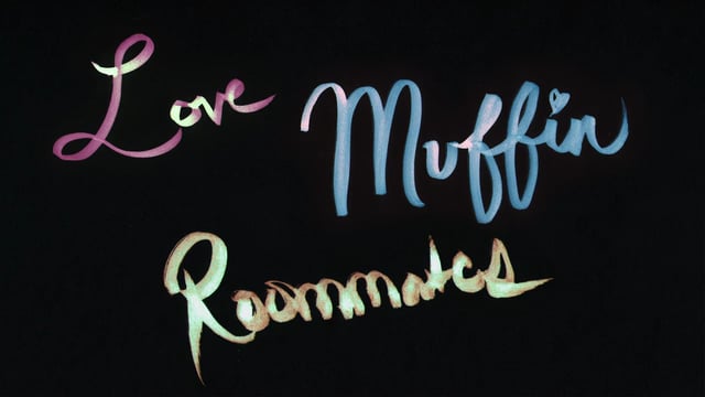 Love Muffin Roommates On Vimeo