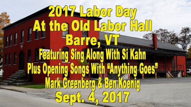 Labor Day 2017 at the Barre, VT Old Labor Hall