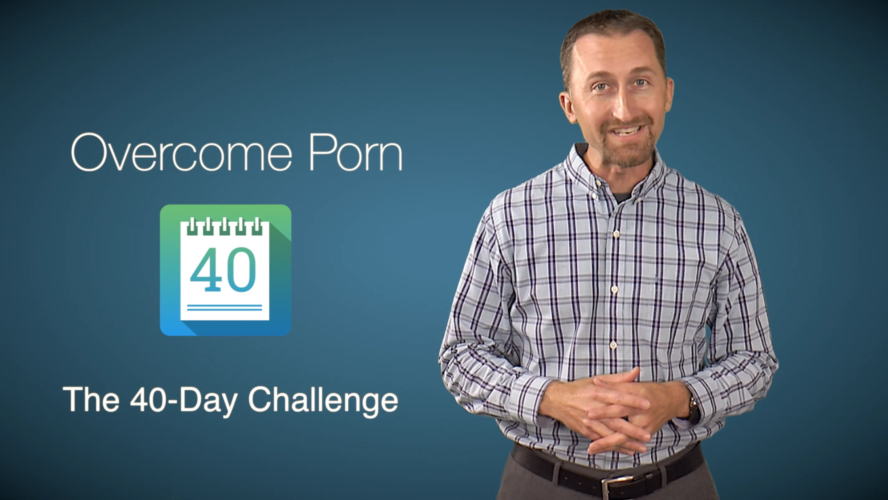 Introduction to Overcome Porn: 40-Day Challenge on Vimeo