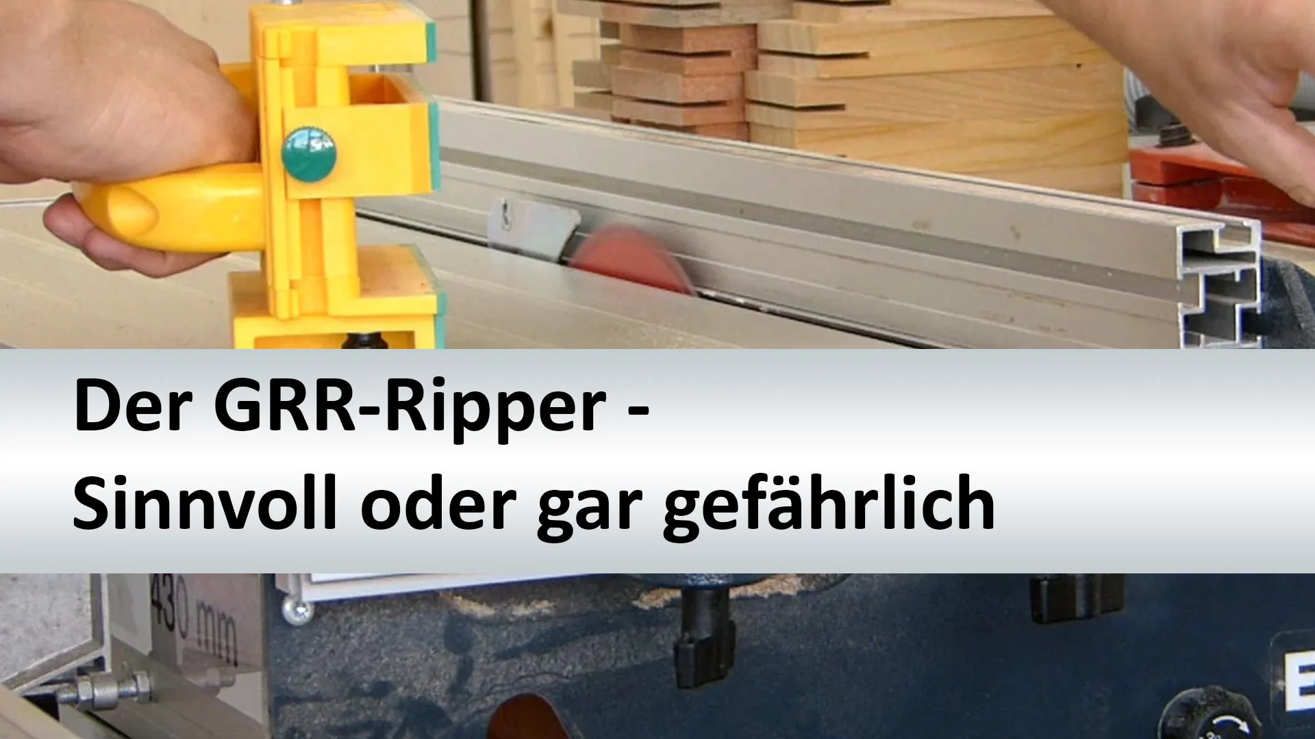 Der GRR-Ripper - Sinnvoll oder gar gefährlich?