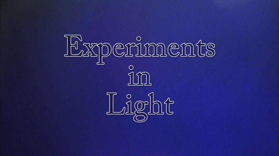 Experiments In Light