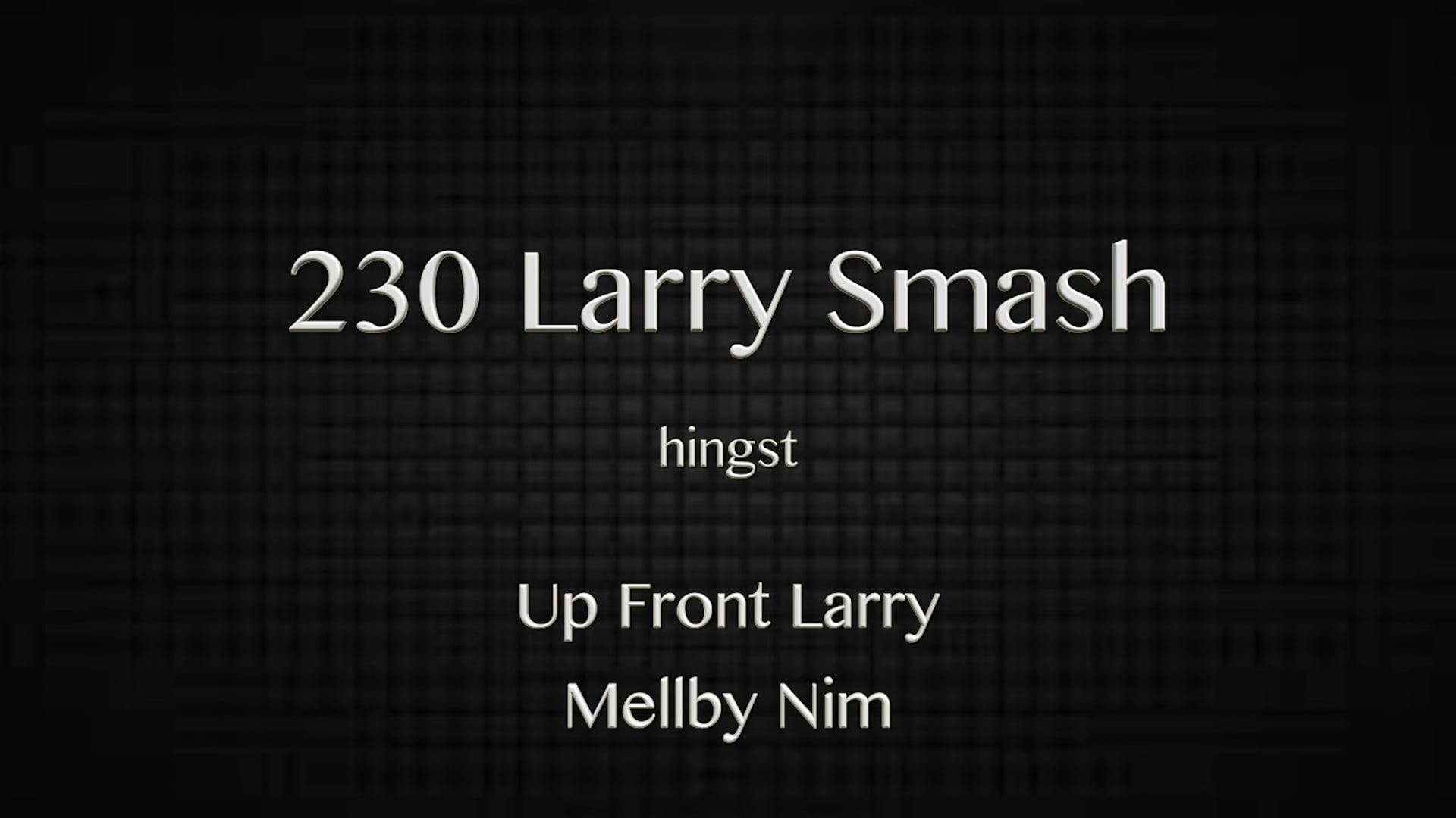 230 Larry Smash (Kriterieauktion)