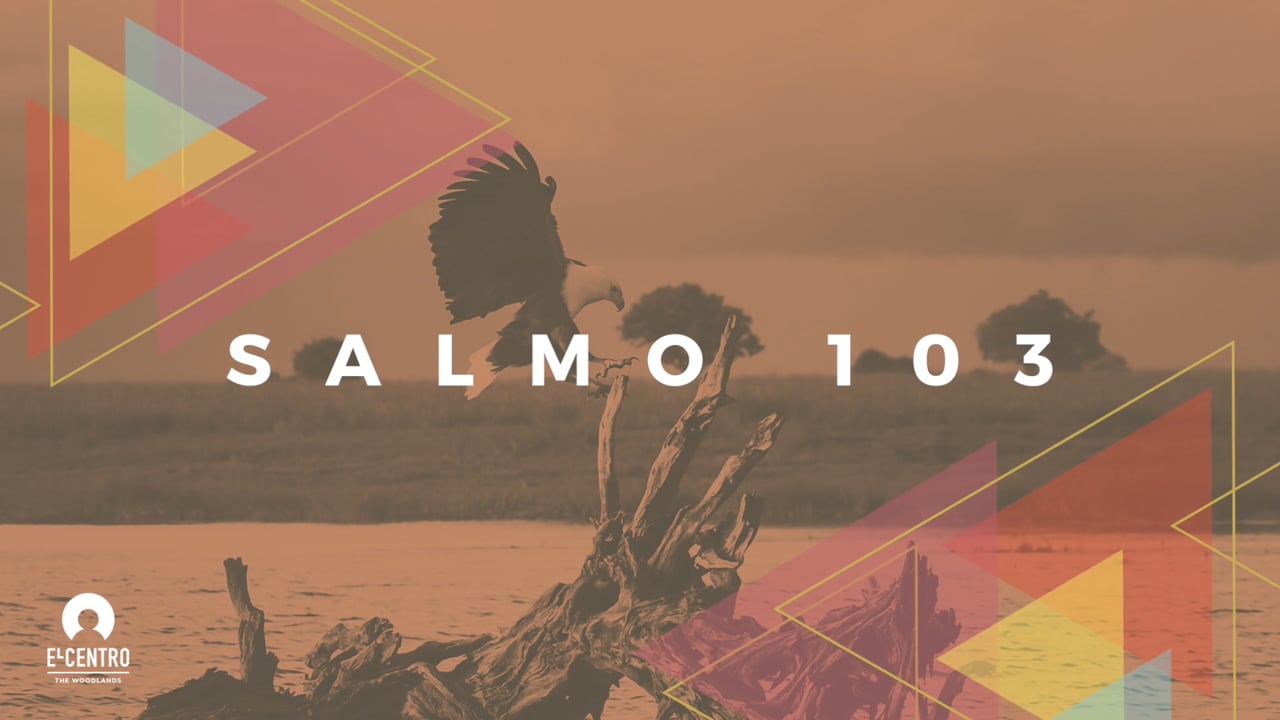 Salmo 103 - Predicas Cristianas