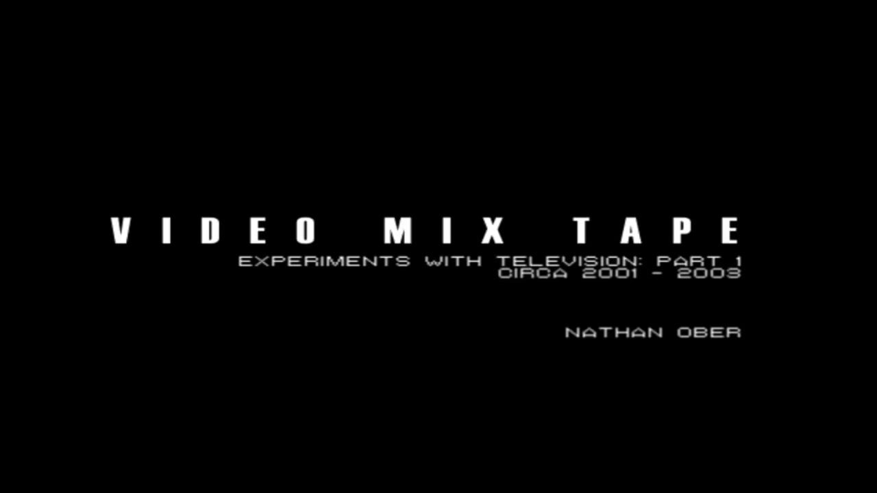VIDEO MIX TAPE: PART 1