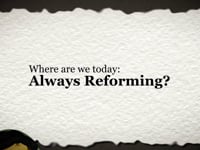 Always Reforming?